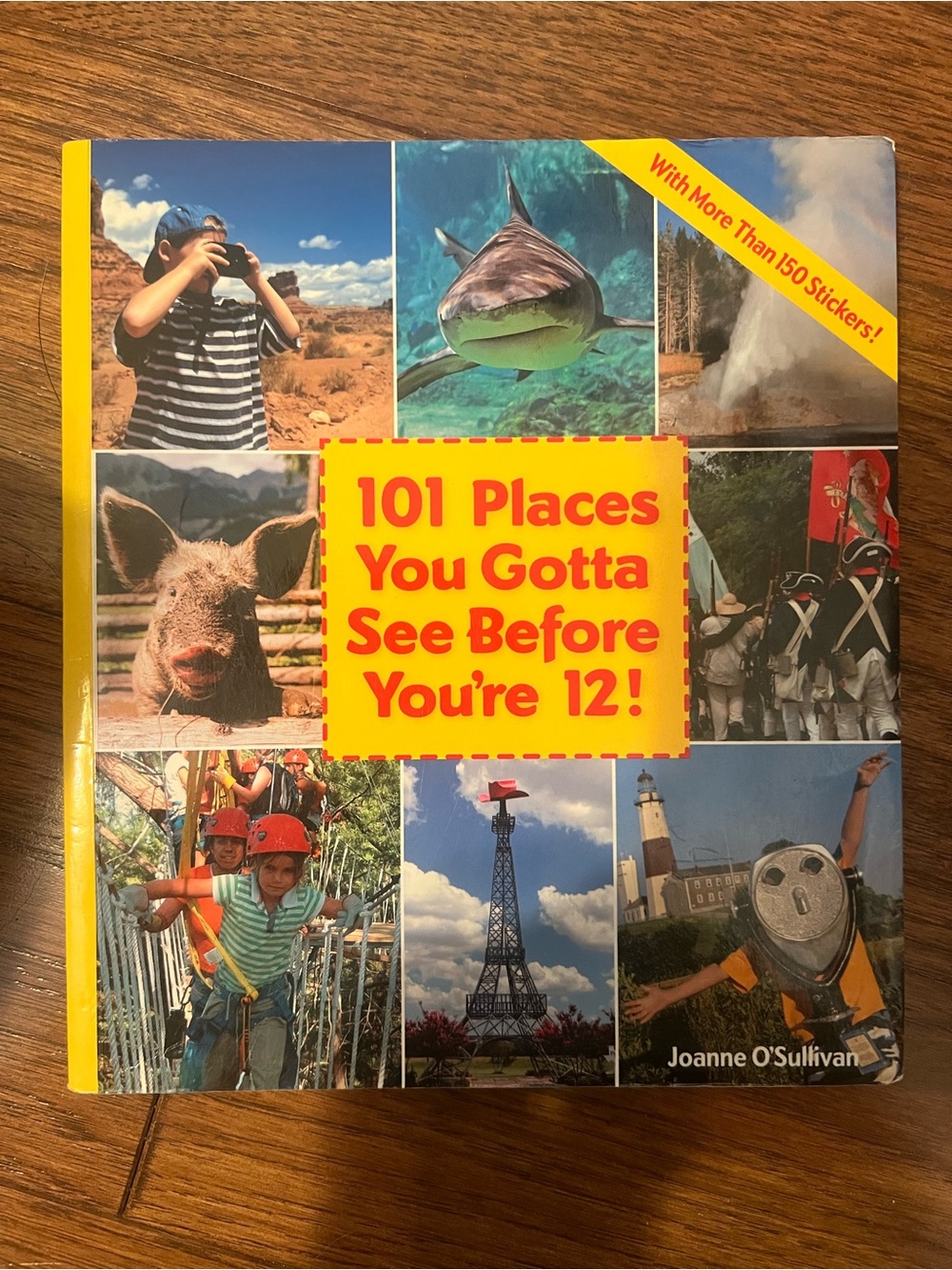 101 Places You Gotta See Before You're 12- Kids Travel Book